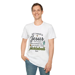 All I Need Is Jesus and Maybe a Little Pickleball T-Shirt | Christian Faith Tee