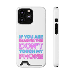 A white phone case with three black camera lenses, displaying the neon text "IF YOU ARE READING THIS DON'T TOUCH MY PHONE" in blue, pink, and purple, with a card slot at the bottom.