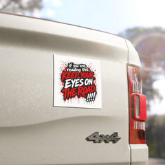 Car Magnet | Keep Eyes On Road Safety Message, Street Art Style