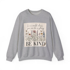 Be Kind Floral Crewneck Sweatshirt, Wildflower Art, Positive Message, Unisex Cozy Top
