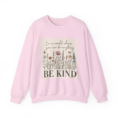 Be Kind Floral Crewneck Sweatshirt, Wildflower Art, Positive Message, Unisex Cozy Top