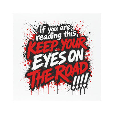 Car Magnet | Keep Eyes On Road Safety Message, Street Art Style