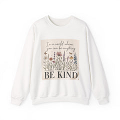Be Kind Floral Crewneck Sweatshirt, Wildflower Art, Positive Message, Unisex Cozy Top