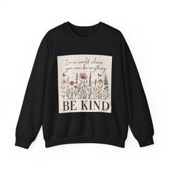 Be Kind Floral Crewneck Sweatshirt, Wildflower Art, Positive Message, Unisex Cozy Top